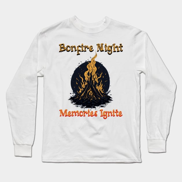 Bonfire Night, Memories Ignite - Bonfire Long Sleeve T-Shirt by JJ Art Space